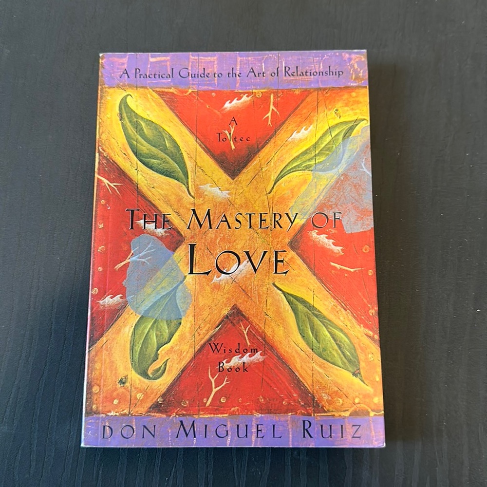 The Mastery of Love - Don Miguel Ruiz